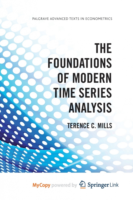 The Foundations of Modern Time Series Analysis