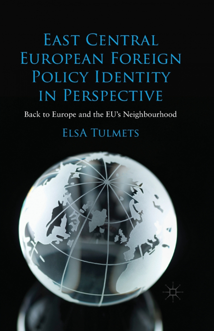East Central European Foreign Policy Identity in Perspective