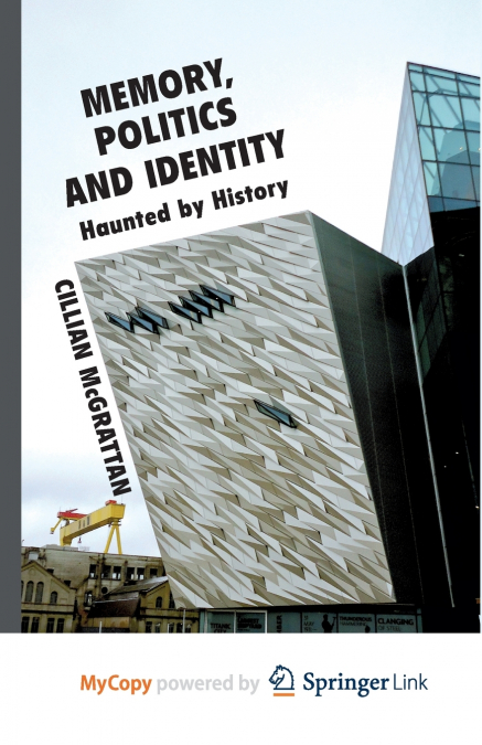 Memory, Politics and Identity