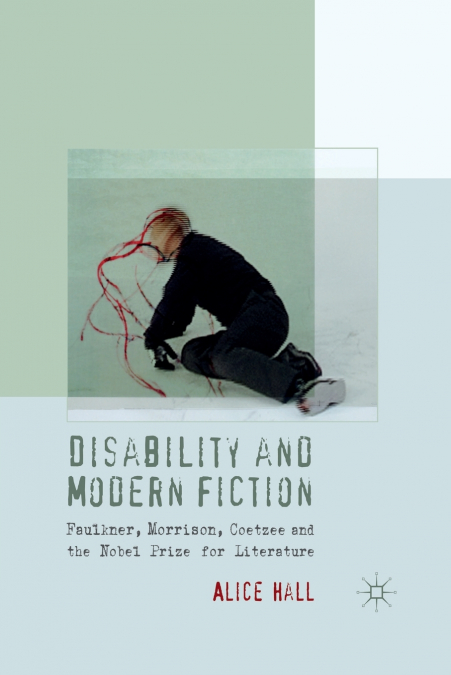 Disability and Modern Fiction