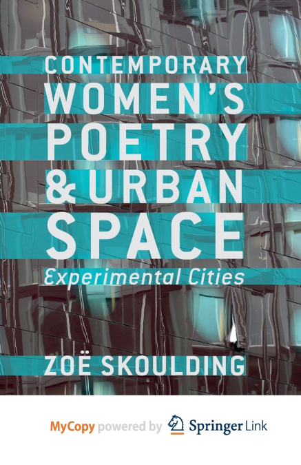 Contemporary Women’s Poetry and Urban Space