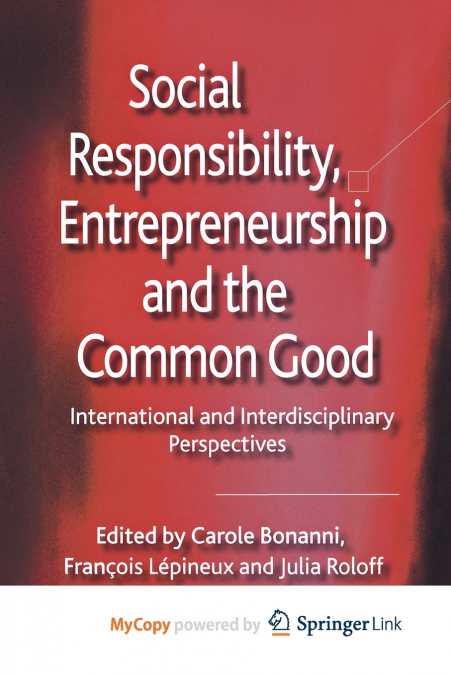 Social Responsibility, Entrepreneurship and the Common Good