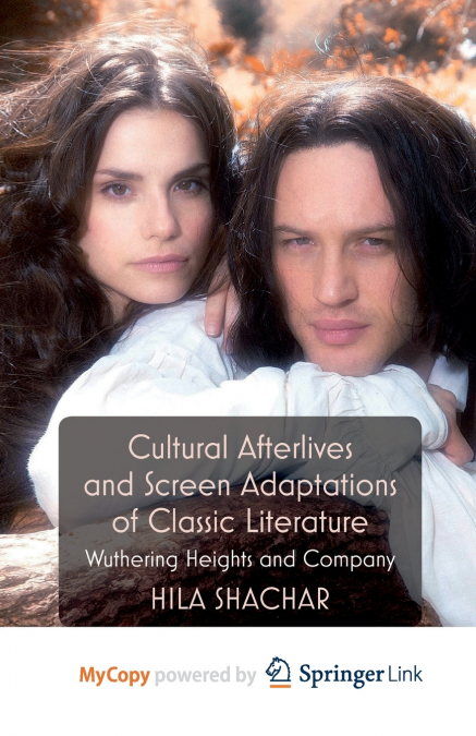 Cultural Afterlives and Screen Adaptations of Classic Literature