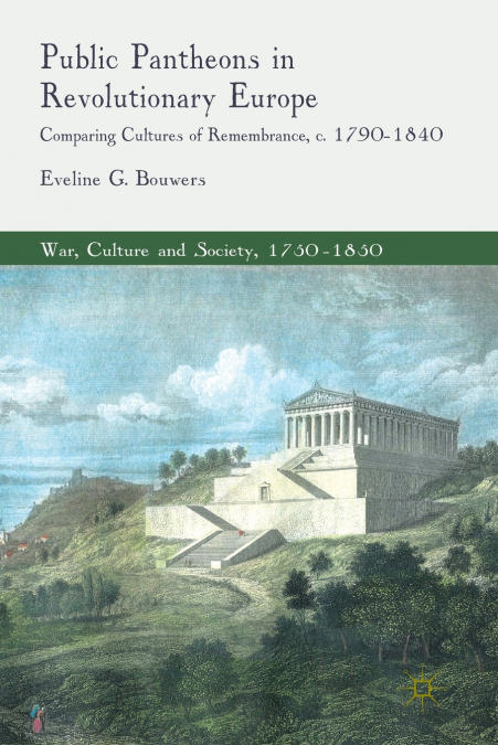 Public Pantheons in Revolutionary Europe