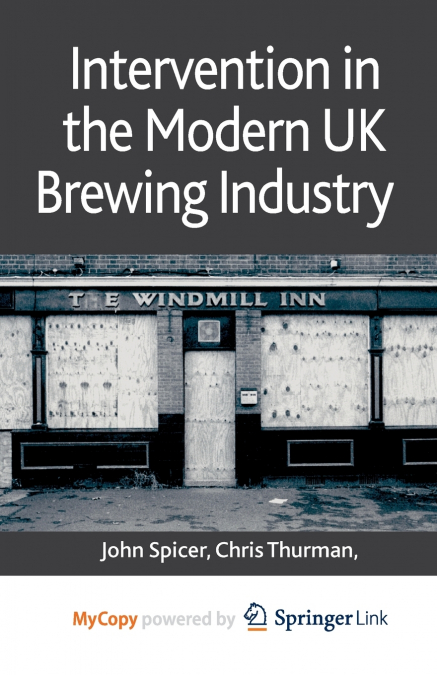 Intervention in the Modern UK Brewing Industry