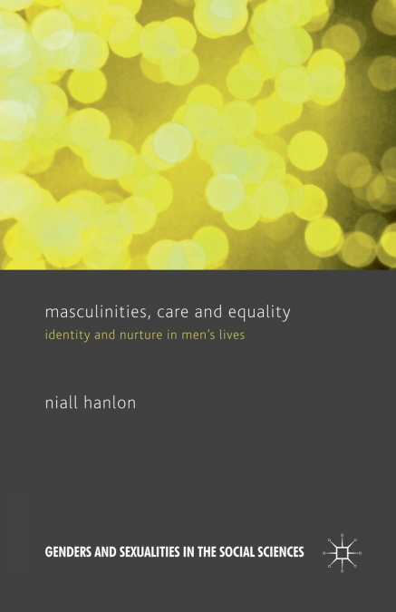 Masculinities, Care and Equality