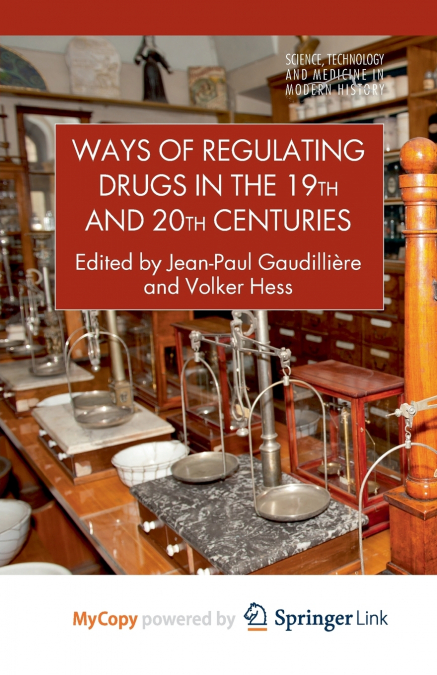 Ways of Regulating Drugs in the 19th and 20th Centuries