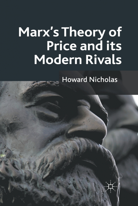 Marx’s Theory of Price and its Modern Rivals