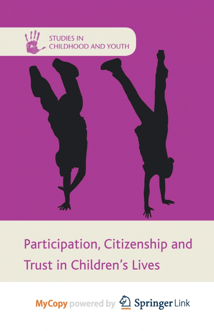 Participation, Citizenship and Trust in Children’s Lives