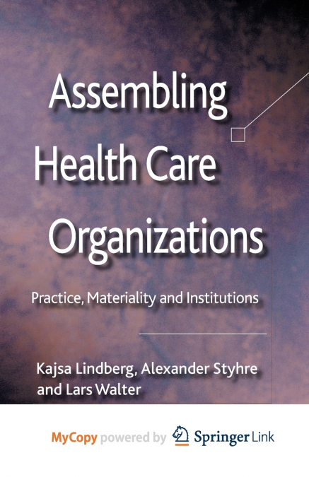Assembling Health Care Organizations