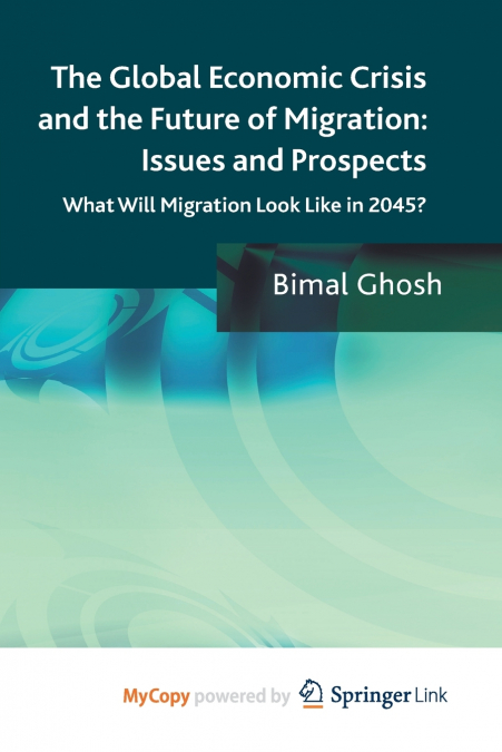 The Global Economic Crisis and the Future of Migration