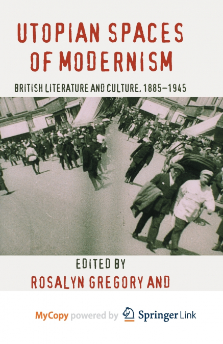 Utopian Spaces of Modernism