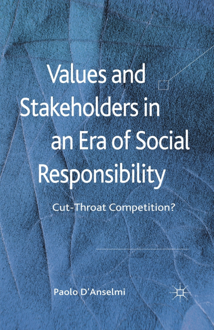 Values and Stakeholders in an Era of Social Responsibility