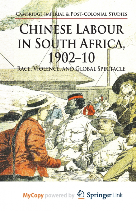 Chinese Labour in South Africa, 1902-10