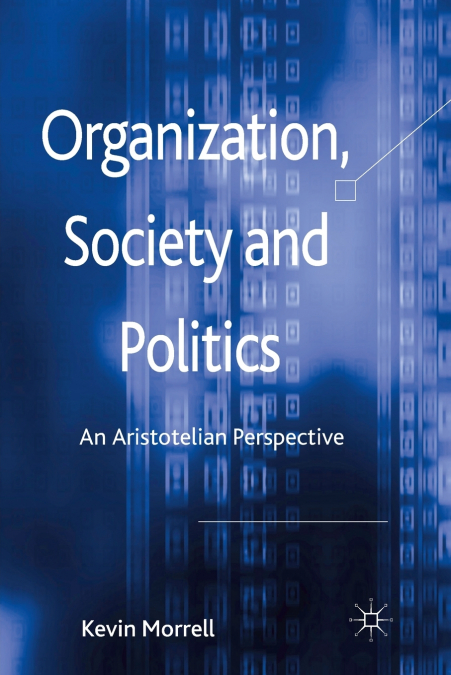 Organization, Society and Politics