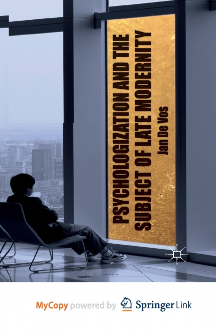 Psychologization and the Subject of Late Modernity
