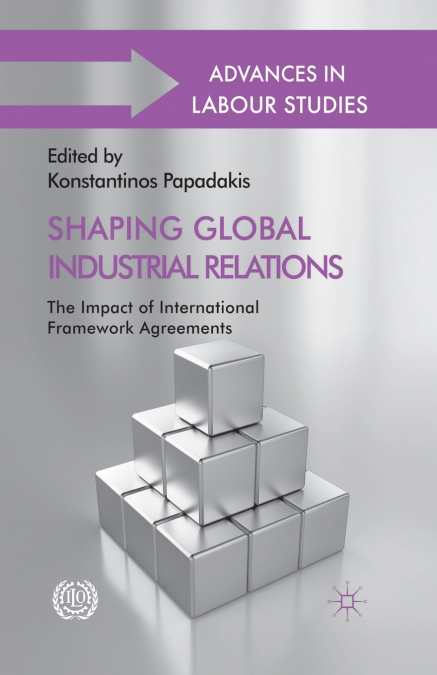 Shaping Global Industrial Relations