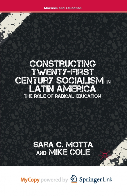 Constructing Twenty-First Century Socialism in Latin America