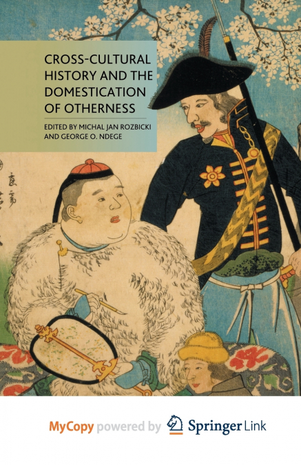Cross-Cultural History and the Domestication of Otherness