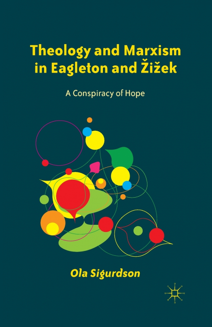 Theology and Marxism in Eagleton and Žižek