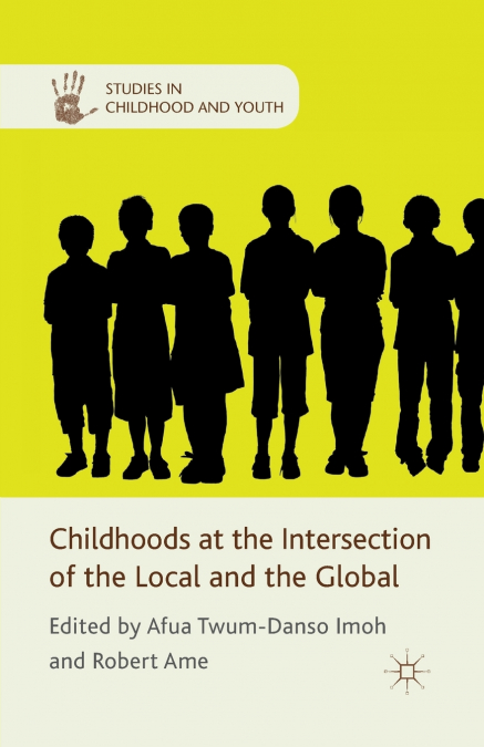 Childhoods at the Intersection of the Local and the Global