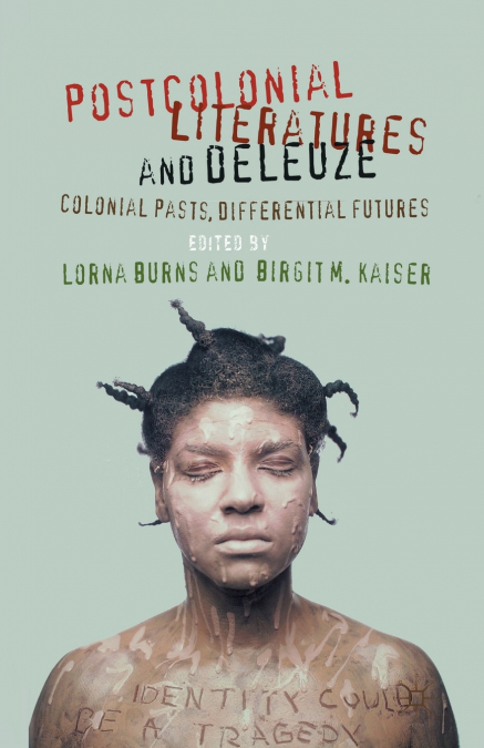 Postcolonial Literatures and Deleuze