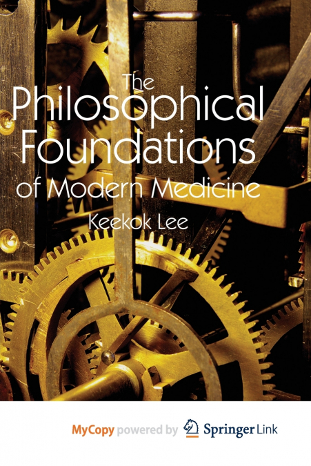 The Philosophical Foundations of Modern Medicine