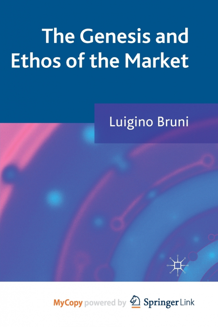 The Genesis and Ethos of the Market