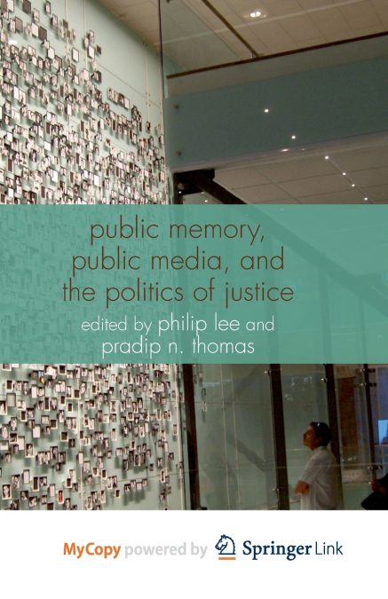 Public Memory, Public Media and the Politics of Justice