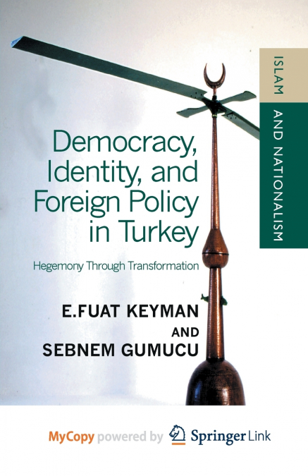 Democracy, Identity and Foreign Policy in Turkey