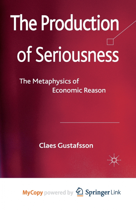 The Production of Seriousness