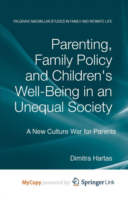 Parenting, Family Policy and Children’s Well-Being in an Unequal Society