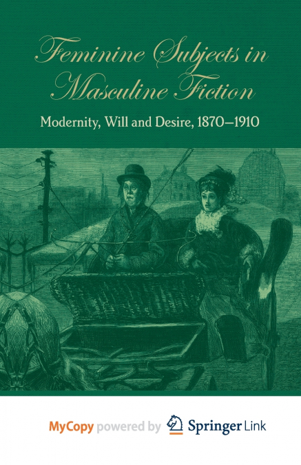 Feminine Subjects in Masculine Fiction