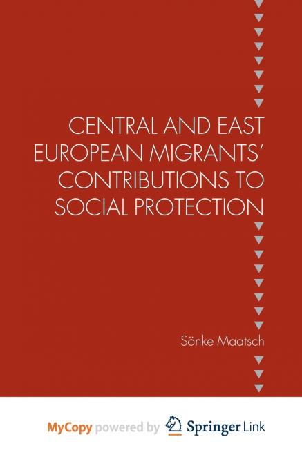 Central and East European Migrants’ Contributions to Social Protection