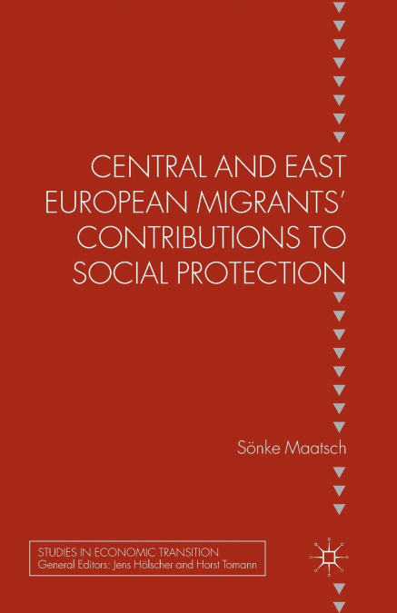 Central and East European Migrants’ Contributions to Social Protection