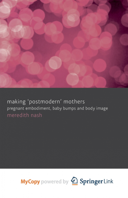 Making ’Postmodern’ Mothers