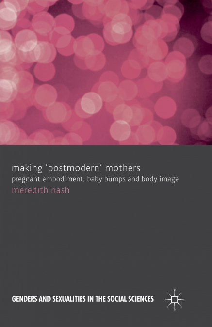 Making ’Postmodern’ Mothers