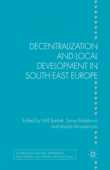 Decentralization and Local Development in South East Europe