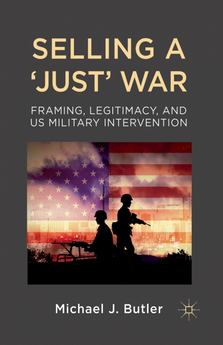 Selling a ’Just’ War