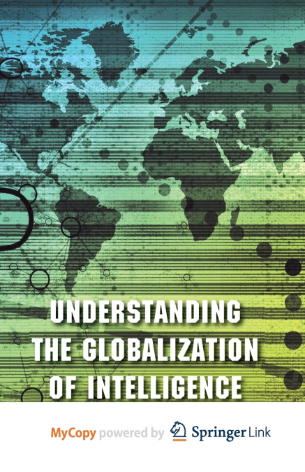Understanding the Globalization of Intelligence