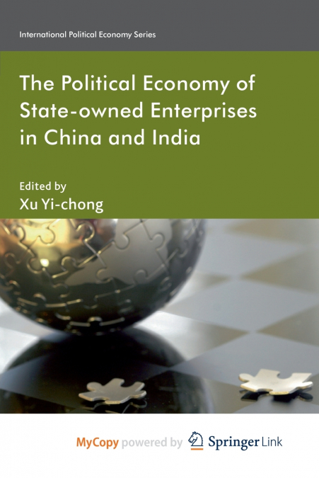 The Political Economy of State-owned Enterprises in China and India