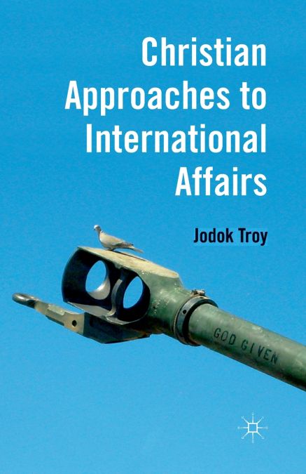 Christian Approaches to International Affairs