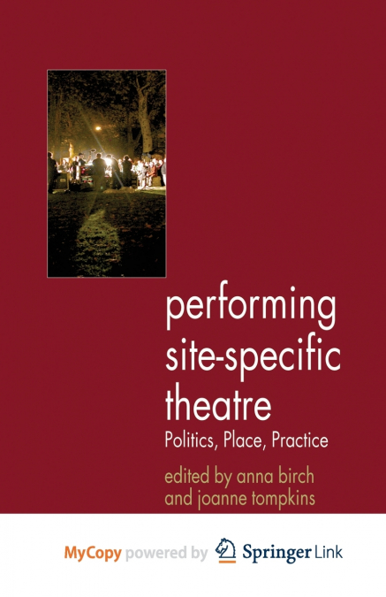 Performing Site-Specific Theatre