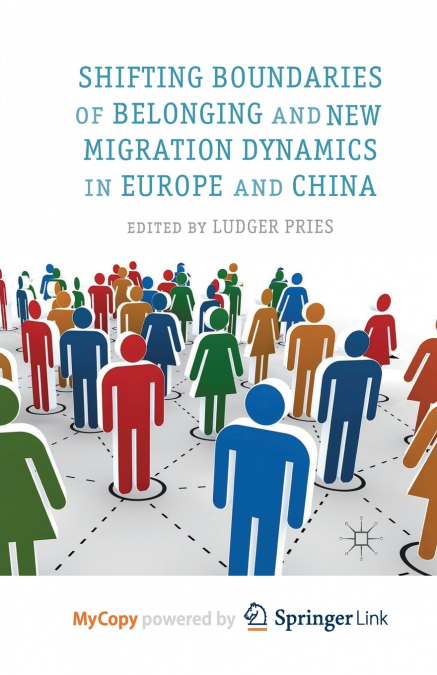 Shifting Boundaries of Belonging and New Migration Dynamics in Europe and China
