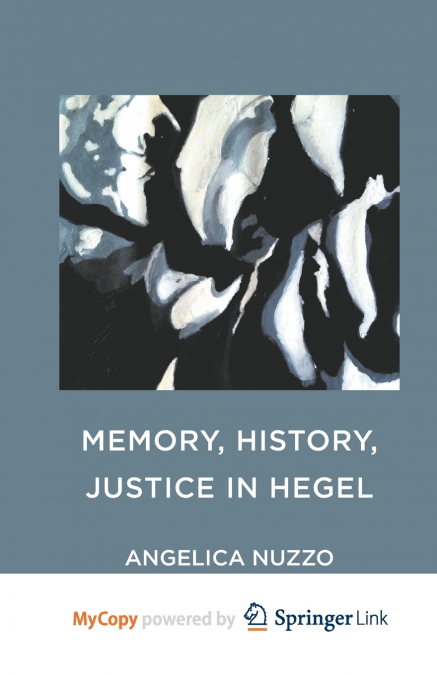 Memory, History, Justice in Hegel