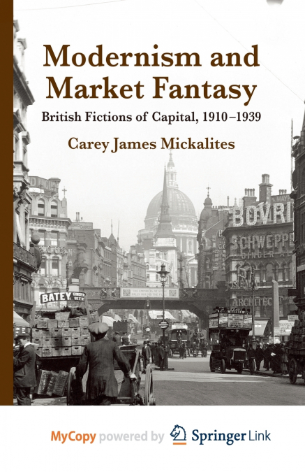 Modernism and Market Fantasy