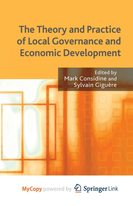 The Theory and Practice of Local Governance and Economic Development