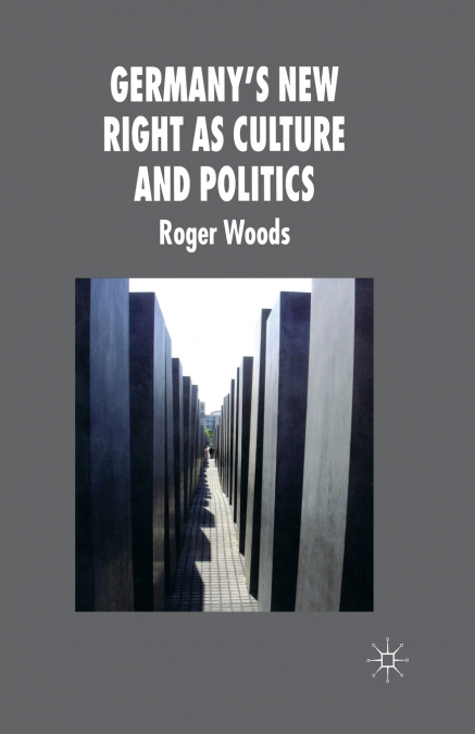 Germany’s New Right as Culture and Politics