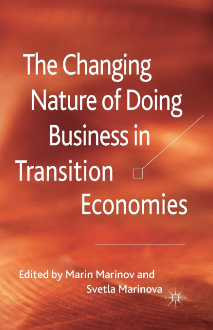 The Changing Nature of Doing Business in Transition Economies