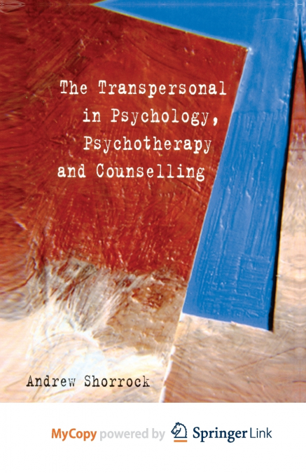 The Transpersonal in Psychology, Psychotherapy and Counselling